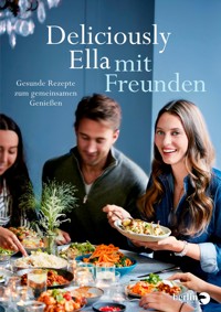 Deliciously Ella mit Freunden - Ella Mills (Woodward) - E-Book
