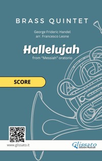 Brass Quintet "Hallelujah" by Handel - score - George Friedrich Handel - E-Book