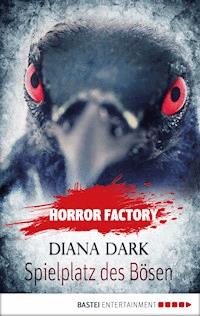Horror Factory - Spielplatz des Bösen - Diana Dark - E-Book