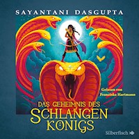 Kiranmalas Abenteuer 1: Das Geheimnis des Schlangenkönigs - Sayantani DasGupta - Hörbuch