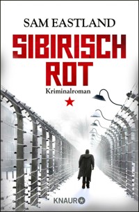 Sibirisch Rot - Sam Eastland - E-Book