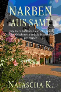 Narben aus Samt - Natascha K - E-Book