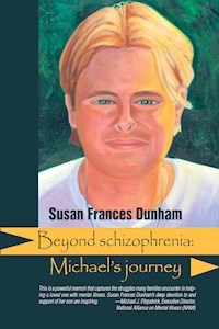 Beyond Schizophrenia - Susan Frances Dunham - E-Book