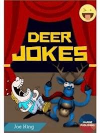 Deer Jokes - Elk Jokes  - Joe King - E-Book