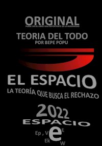 El Espacio - Parte del Teoría del todo por Bepe Popu - Bepe Popu - E-Book