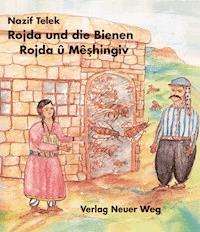 Rojda und die Bienen /Rojda u Mêshingiv - Nazif Telek - E-Book