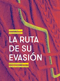 La ruta de su evasión - Yolanda Oreamuno - E-Book