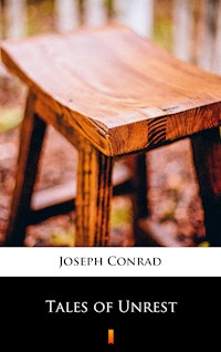 Tales of Unrest - Joseph Conrad - E-Book