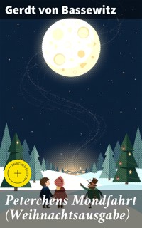 Peterchens Mondfahrt (Weihnachtsausgabe) - Gerdt von Bassewitz - E-Book