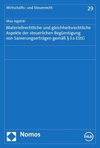 Materiellrechtliche und gleichheitsrechtliche Aspekte der steuerlichen Begünstigung von Sanierungserträgen gemäß § 3a EStG - Max Jagolski - E-Book