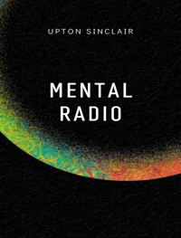 Mental radio (übersetzt) - Upton Sinclair - E-Book