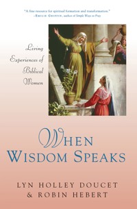 When Wisdom Speaks - Lyn Holley Doucet - E-Book