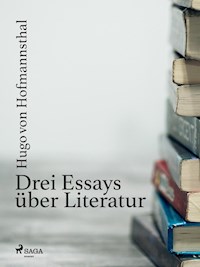 Drei Essays über Literatur - Hugo von Hofmannsthal - E-Book
