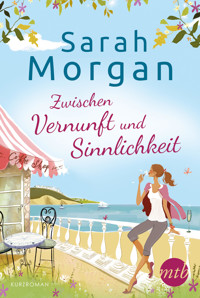 Zwischen Vernunft und Sinnlichkeit - Sarah Morgan - E-Book