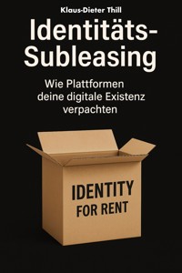 Identitäts-Subleasing - Klaus-Dieter Thill - E-Book