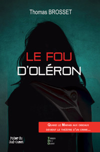 Le fou d'Oléron - Thomas Brosset - E-Book