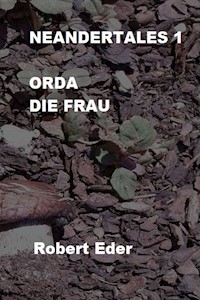 NEANDERTALES 1 - Robert Eder - E-Book