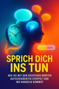 Sprich dich ins Tun - Paul Schulz - E-Book