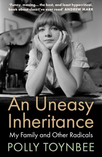 An Uneasy Inheritance - Polly Toynbee - E-Book
