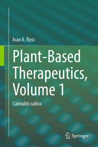 Plant-Based Therapeutics, Volume 1 - Ivan A. Ross - E-Book