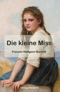Die kleine Miss - Frances Hodgson Burnett - E-Book