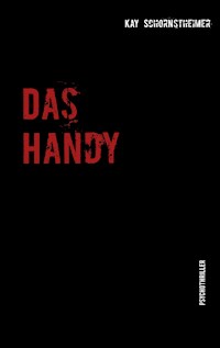 Das Handy - Kay Schornstheimer - E-Book