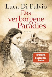 Das verborgene Paradies - Luca Di Fulvio - E-Book