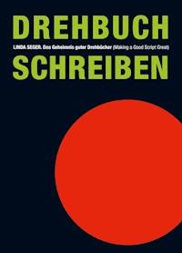 Das Geheimnis guter Drehbücher - Linda Seger - E-Book