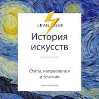 История искусств. Просто о важном. Стили, направления и течения - Алина Аксенова - Hörbuch