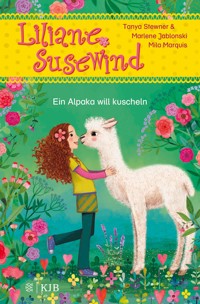 Liliane Susewind – Ein Alpaka will kuscheln - Tanya Stewner - E-Book