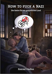 How to fuck a Nazi - Konrad Gladius - E-Book