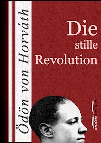 Die stille Revolution - Ödön von Horváth - E-Book