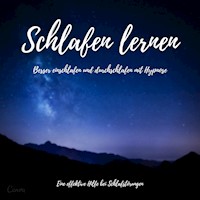 Schlafen lernen: Besser einschlafen und durchschlafen mit Hypnose (Update 2022) - Institut für angewandte Hypnose - Hörbuch