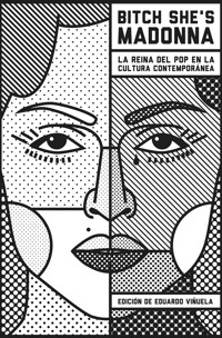 Bitch She's Madonna - Eduardo Viñuela - E-Book