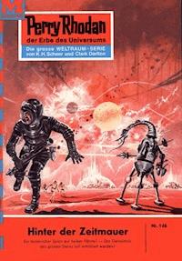 Perry Rhodan 146: Hinter der Zeitmauer - Kurt Mahr - E-Book