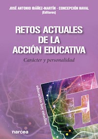 Retos actuales de la acción educativa - José Antonio Ibáñez-Martín - E-Book