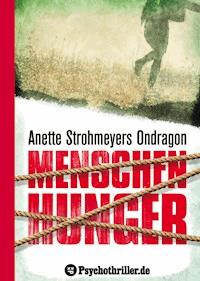Ondragon 1: Menschenhunger - Anette Strohmeyer - E-Book