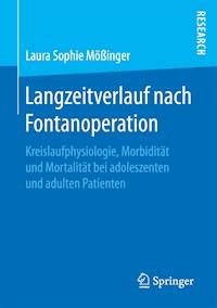 Langzeitverlauf nach Fontanoperation - Laura Sophie Mößinger - E-Book