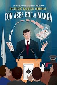 Con ases en la manga - Jaume Moreno Sánchez - E-Book