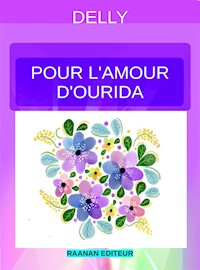 Pour l’amour d’Ourida - Delly - E-Book