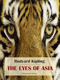 The Eyes of Asia - Rudyard Kipling - E-Book