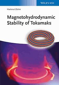 Magnetohydrodynamic Stability of Tokamaks - Hartmut Zohm - E-Book