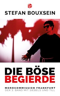 Die böse Begierde - Stefan Bouxsein - E-Book