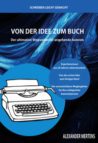 Von der Idee zum Buch - Alexander Mertens - E-Book
