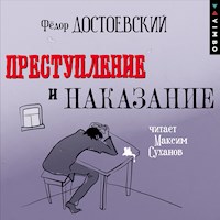 Преступление и наказание (в исполнении Максима Суханова) - Фёдор Достоевский - Hörbuch