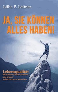Ja, Sie können alles haben! - Lillie F. Leitner - E-Book
