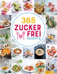 365 Zuckerfrei-Rezepte - - E-Book