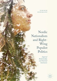 Nordic Nationalism and Right-Wing Populist Politics - Eirikur Bergmann - E-Book
