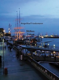 Stilles Töten - Angelika Friedemann - E-Book