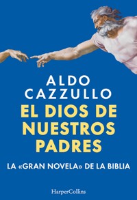 El dios de nuestros padres - Aldo Cazzullo - E-Book
